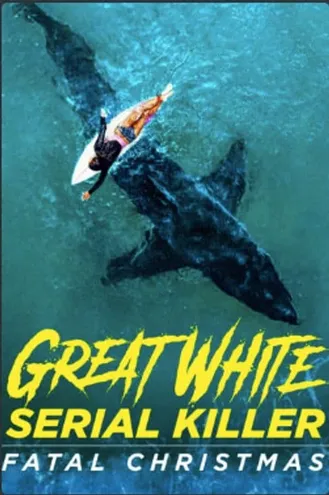 بوستر فلم Great White Serial Killer: Fatal Christmas القاتل المتسلسل الأبيض العظيم: عيد الميلاد القاتل