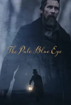 مشاهدة وتحميل فلم The Pale Blue Eye العين الزرقاء الشاحبة اونلاين
