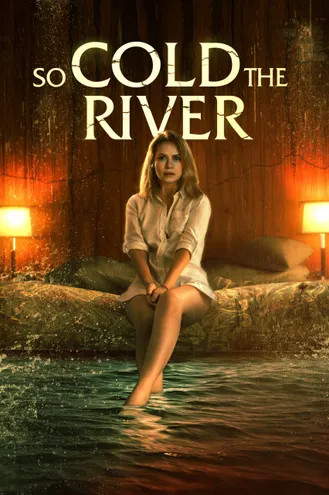 بوستر فلم So Cold the River نهر بارد للغاية