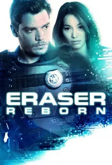 مشاهدة وتحميل فلم Eraser: Reborn الماحي: ولدت من جديد اونلاين