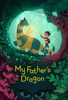 مشاهدة وتحميل فلم My Father’s Dragon تنين أبي اونلاين