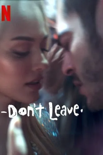 بوستر فلم Don’t Leave لا تغادر