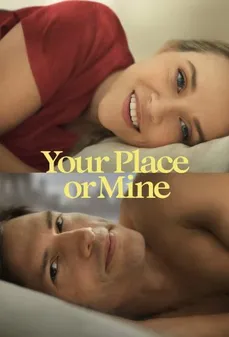 مشاهدة وتحميل فلم Your Place or Mine مكاني او مكانك اونلاين