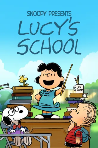 بوستر فلم Snoopy Presents: Lucy’s School سنوبي يقدم: مدرسة لوسي