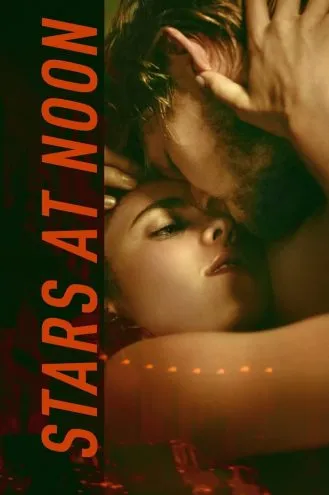 بوستر فلم Stars at Noon نجوم بالظهيرة