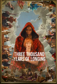 مشاهدة وتحميل فلم Three Thousand Years of Longing ثلاثة آلاف عام من الشوق اونلاين