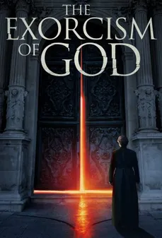 مشاهدة وتحميل فلم The Exorcism of God طرد الارواح الشريرة اونلاين