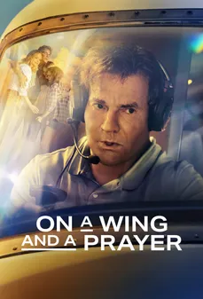 مشاهدة وتحميل فلم On a Wing and a Prayer تحدي المستحيل اونلاين