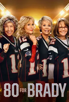 مشاهدة وتحميل فلم 80 for Brady من أجل برادي اونلاين