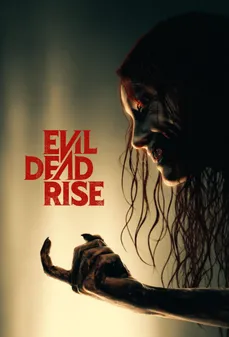 مشاهدة وتحميل فلم Evil Dead Rise صعود الشر المميت اونلاين