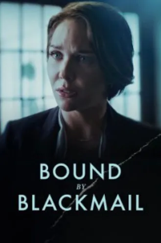 بوستر فلم Bound by Blackmail مقيد بالابتزاز