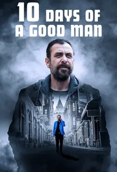 مشاهدة وتحميل فلم 10 Days of a Good Man عشرة أيام من حياة رجل طيب اونلاين