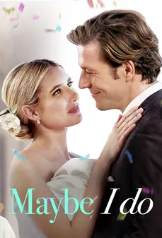 مشاهدة وتحميل فلم Maybe I Do ربما أوافق اونلاين