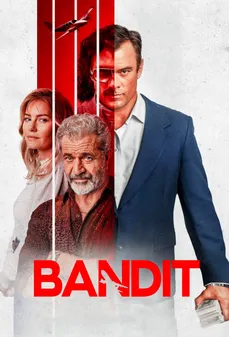 مشاهدة وتحميل فلم Bandit قاطع طريق اونلاين