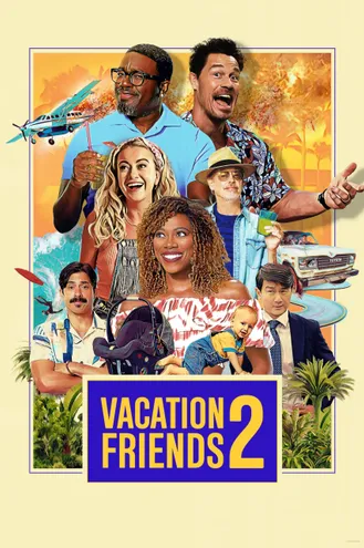 بوستر فلم Vacation Friends 2 أصدقاء الإجازة 2