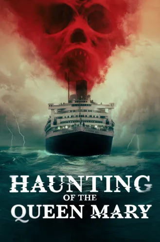 بوستر فلم Haunting of the Queen Mary مطاردة الملكة ماري