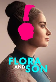 مشاهدة وتحميل فلم Flora and Son فلورا وابنه اونلاين