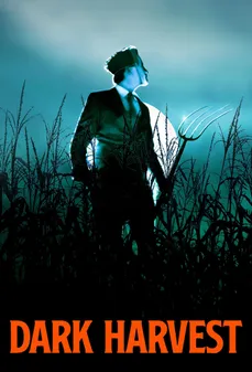 مشاهدة وتحميل فلم Dark Harvest المحصول الأسود اونلاين
