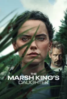 مشاهدة وتحميل فلم The Marsh King’s Daughter ابنة ملك الأهوار اونلاين