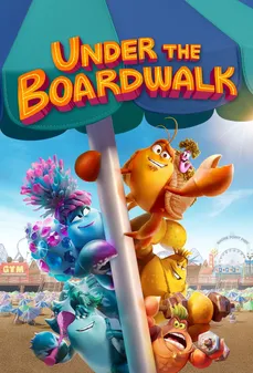مشاهدة وتحميل فلم Under the Boardwalk تحت الممر اونلاين