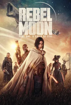 مشاهدة وتحميل فلم Rebel Moon: Part One – A Child of Fire القمر المتمرد: الجزء الأول - طفل من النار اونلاين