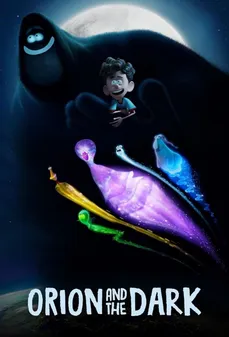 مشاهدة وتحميل فلم Orion and the Dark أوريون والظلام اونلاين