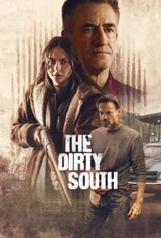 مشاهدة وتحميل فلم The Dirty South الجنوب القذر اونلاين