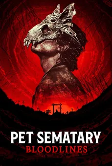مشاهدة وتحميل فلم Pet Sematary: Bloodlines مقبرة الحيوانات الأليفة: سلالات الدم اونلاين