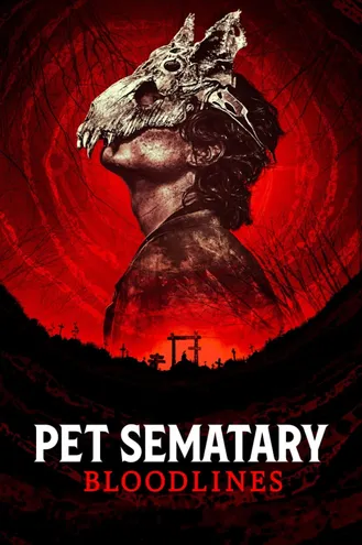 بوستر فلم Pet Sematary: Bloodlines مقبرة الحيوانات الأليفة: سلالات الدم