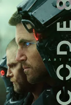 مشاهدة وتحميل فلم Code 8: Part II كود ٨: الجزء الثاني اونلاين