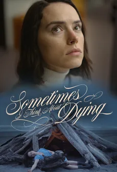 مشاهدة وتحميل فلم Sometimes I Think About Dying أحيانًا أفكر في الموت اونلاين