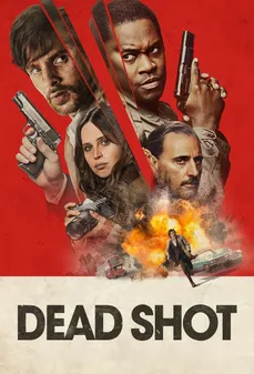 مشاهدة وتحميل فلم Dead Shot طلقة قاتلة اونلاين