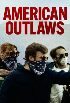 مشاهدة وتحميل فلم American Outlaws الخارجون عن القانون الأمريكي اونلاين