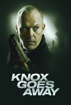 مشاهدة وتحميل فلم Knox Goes Away نوكس يذهب بعيدًا اونلاين
