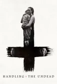 مشاهدة وتحميل فلم Handling the Undead التعامل مع اللاموتى اونلاين