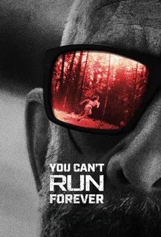 مشاهدة وتحميل فلم You Can’t Run Forever لا يمكنك الهرب إلى الأبد اونلاين