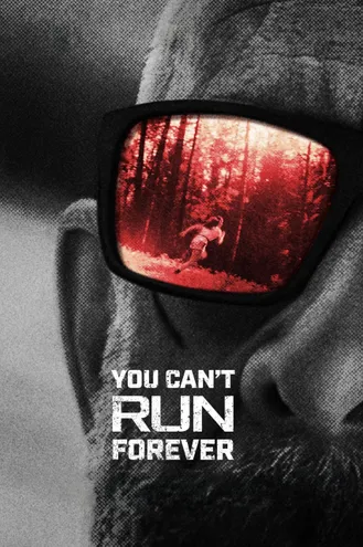 بوستر فلم You Can’t Run Forever لا يمكنك الهرب إلى الأبد
