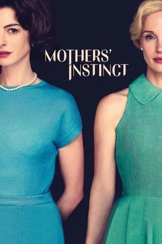بوستر فلم Mothers Instinct غريزة الأمهات