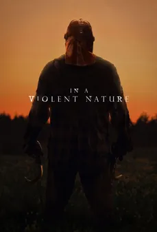 مشاهدة وتحميل فلم In a Violent Nature بيئة عدائية اونلاين