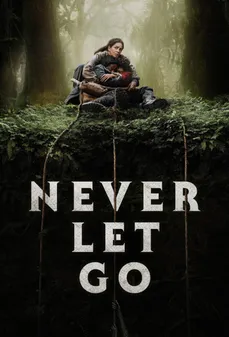 مشاهدة وتحميل فلم Never Let Go لا تترك أبدا اونلاين