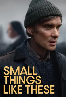 مشاهدة وتحميل فلم Small Things Like These أمور صغيرة مثل تلك اونلاين