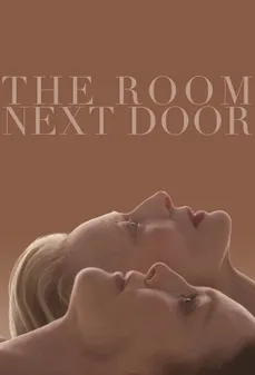 مشاهدة وتحميل فلم The Room Next Door الغرفة المجاورة اونلاين