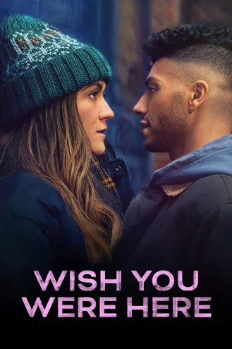 بوستر فلم Wish You Were Here أتمنى لو كنت هنا