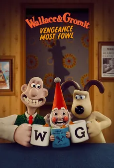 مشاهدة وتحميل فلم Wallace Gromit Vengeance Most Fowl والاس وغروميت: الانتقام الأكثر غرابة اونلاين