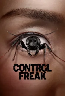 مشاهدة وتحميل فلم Control Freak مهووس التحكم اونلاين