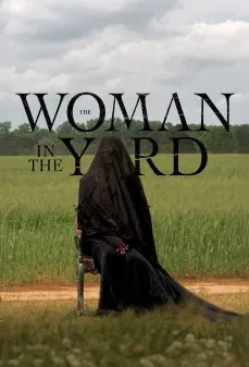مشاهدة وتحميل فلم The Woman in the Yard امرأة في الفناء الخلفي اونلاين
