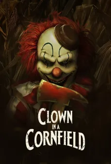 مشاهدة وتحميل فلم Clown in a Cornfield مهرج في حقل الذرة اونلاين