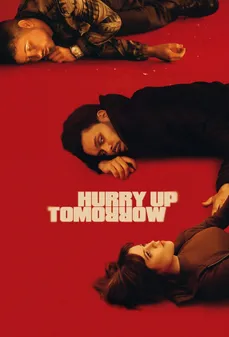 مشاهدة وتحميل فلم Hurry Up Tomorrow فليأتي الغد مسرعا اونلاين
