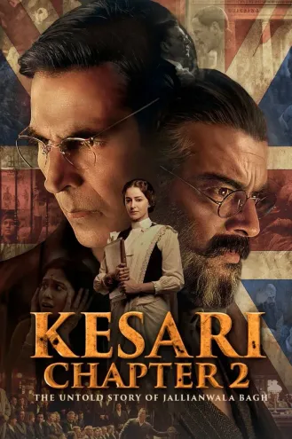 بوستر فلم Kesari Chapter 2: The Untold Story of Jallianwala Bagh كيساري الجزء الثاني: ​​القصة غير المروية لجاليانوالا باغ