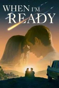 مشاهدة وتحميل فلم When I'm Ready حين أكون مستعداً اونلاين